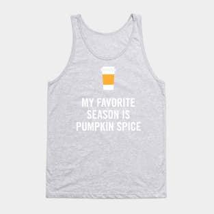 My Favorite Season is Pumpkin Spice Tank Top